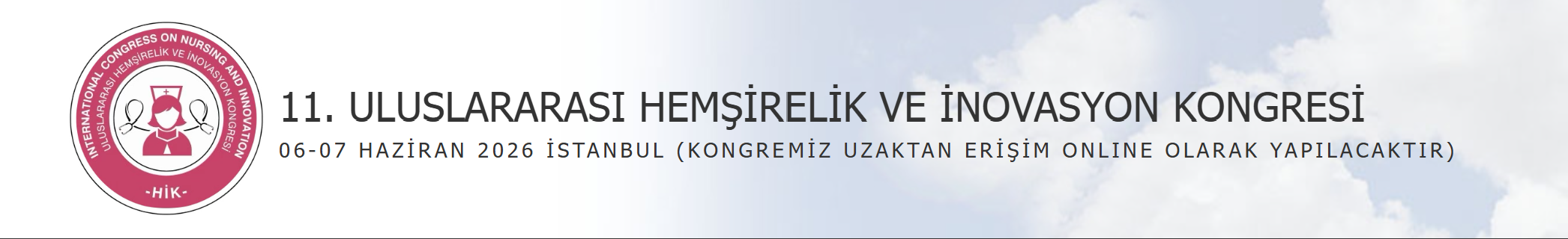 11. Uluslararası Hemşirelik ve İnovasyon Kongresi | 6–7 Haziran 2026 | Online